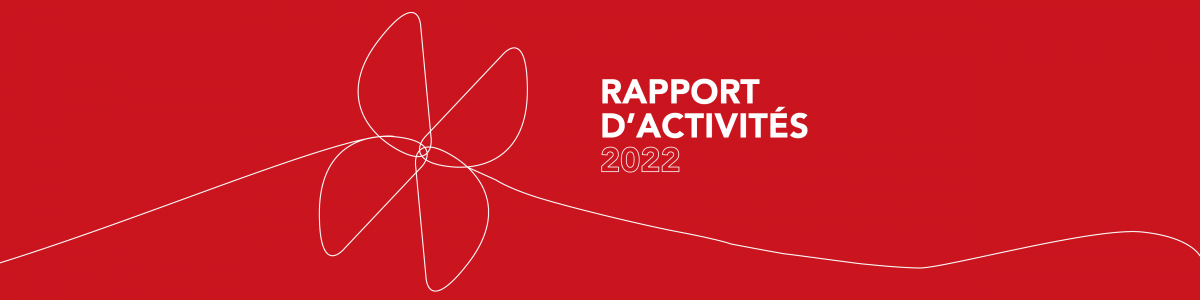 Rapport d'activités 2022 Rapport d'activités 2022